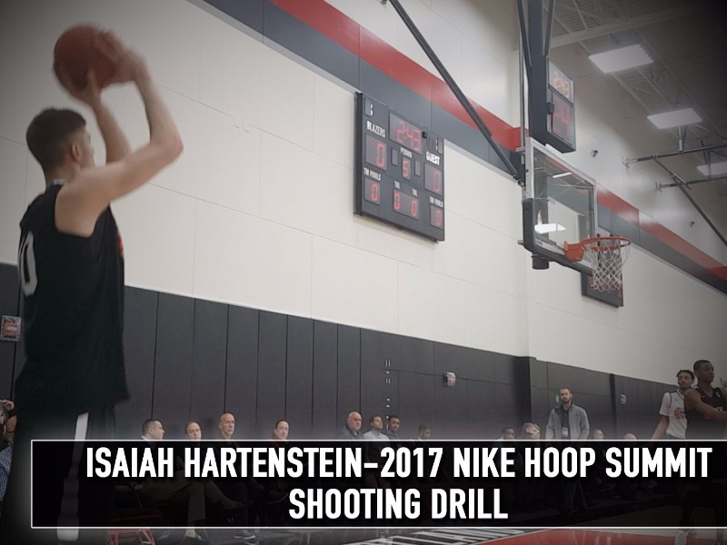 2017 Nike Hoop Summit Shooting Drills: Isaiah Hartenstein